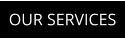 OUR SERVICES
