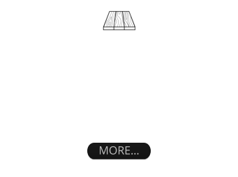 HARDWOOD FLOORING We supply and install a range of high-quality durable and attractive hardwood flooring to suit a variety of homes and most requirements. MORE…
